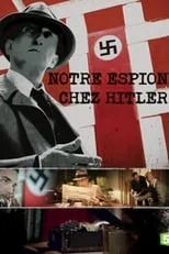 Maurice Gamelin es Self (archive footage) en Nuestro espía en casa de Hitler