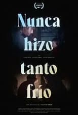 Película Nunca hizo tanto frío