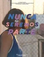 Película Nunca seremos parte