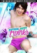 Poster de la película Nuthin' Butt Twinks - Películas hoy en TV