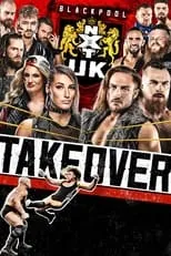 Poster de NXT UK TakeOver: Blackpool