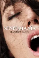 Poster de Nymphomaniac. Volumen 2