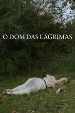 Película O Dom das Lagrimas