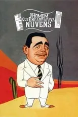 Película O Homem Que Engarrafava Nuvens