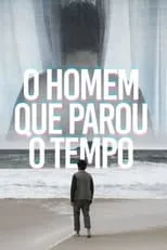 Película O Homem que Parou o Tempo