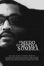 Película O Medo que Minha Sombra