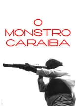 Película O Monstro Caraíba