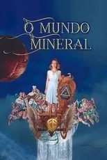 Película O Mundo Mineral