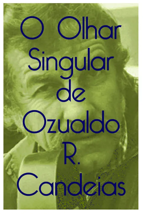 Póster de la película O olhar singular de Ozualdo Candeias