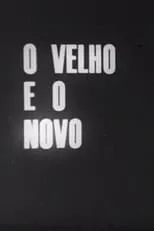 Película O Velho e o Novo