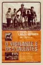 Película O Vigilante e os Cinco Valentes