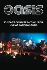 Poster de Oasis: 10 Years of Noise and Confusion