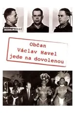 Poster de la película Občan Václav Havel jede na dovolenou - Películas hoy en TV