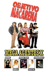 Película Objetivo Macarena: Mega agentes X