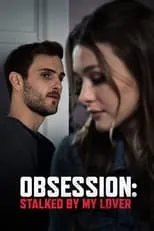 Poster de Obsession: Stalked by My Lover