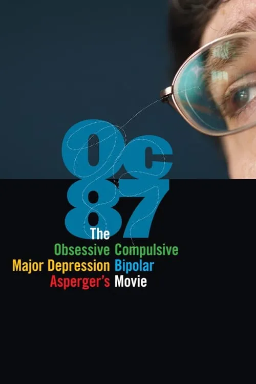 Póster de OC87: The Obsessive Compulsive, Major Depression, Bipolar, Asperger's Movie