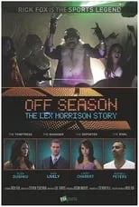 Rob O'Malley es Chip Fowler en Off Season: The Lex Morrison Story