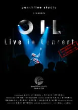 Película OIL - Live in Concert