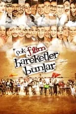 Sahin Irmak interpreta a  en Çok Filim Hareketler Bunlar