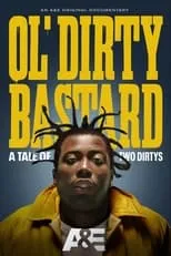 Ol' Dirty Bastard es Self en Ol' Dirty Bastard: A Tale of Two Dirtys