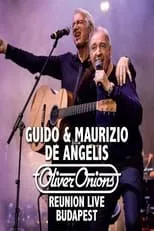 Guido De Angelis interpreta a  en Oliver Onions: Reunion Live Budapest