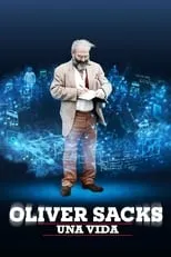 Oliver Sacks es Self (archive footage) en Oliver Sacks: una vida