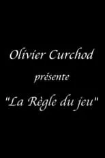 Olivier Curchod es Self en Olivier Curchod présente 'Le Règle du jeu'