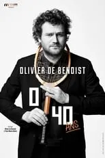 Poster de la película Olivier De Benoist : 0-40 Ans - Películas hoy en TV