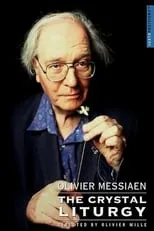 Olivier Messiaen es Self en Olivier Messiaen : La liturgie de cristal