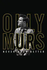 Poster de la película Olly Murs: Never Been Better - Live at the O2 - Películas hoy en TV