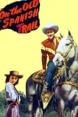 Estelita Rodriguez es Lolita en On the Old Spanish Trail