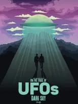 Poster de la película On the Trail of UFOs: Dark Sky - Películas hoy en TV