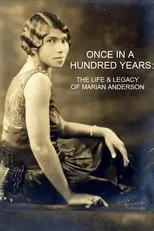 Película Once in a Hundred Years: The Life & Legacy of Marian Anderson