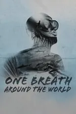 Guillaume Néry interpreta a Himself en One Breath Around The World