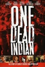 Eric Schweig en la película One Dead Indian