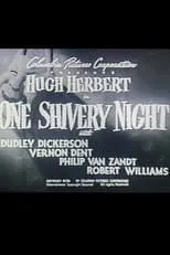 Hugh Herbert en la película One Shivery Night