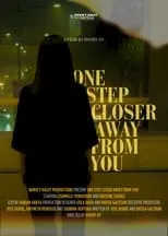 Película One Step Closer Away From You