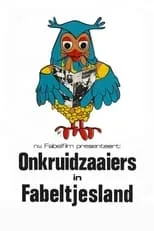 Póster de la película Onkruidzaaiers in Fabeltjesland