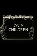 Película Only Children