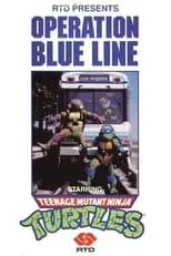 Póster de la película Operation Blue Line, Starring: Teenage Mutant Ninja Turtles