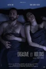 David Olivier Fischer es  en Orgasme & Violons