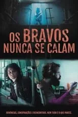 Película Os Bravos Nunca Se Calam