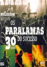 Póster de la película Os Paralamas do Sucesso - 30 Anos Multishow ao Vivo