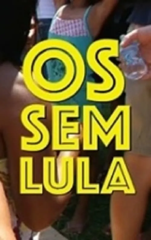 Póster de la película Os Sem-Lula