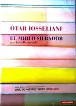 Película Otar Iosseliani : El mirlo silbador