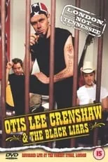 Rich Hall es Otis Lee Crenshaw en Otis Lee Crenshaw & The Black Liars: London, Not Tennessee