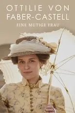 Poster de Ottilie von Faber-Castell - Eine mutige Frau