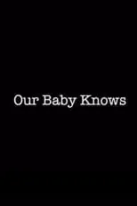 Película Our Baby Knows