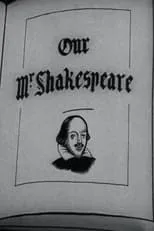 Laidman Browne es Narrator en Our Mr. Shakespeare