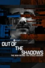 Christopher Steele interpreta a Self - Interviewee / Former Spy en Out of the Shadows: The Man Behind the Steele Dossier